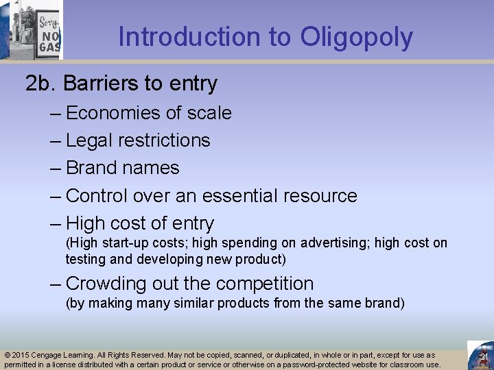 Introduction to Oligopoly 2 b. Barriers to entry – Economies of scale – Legal