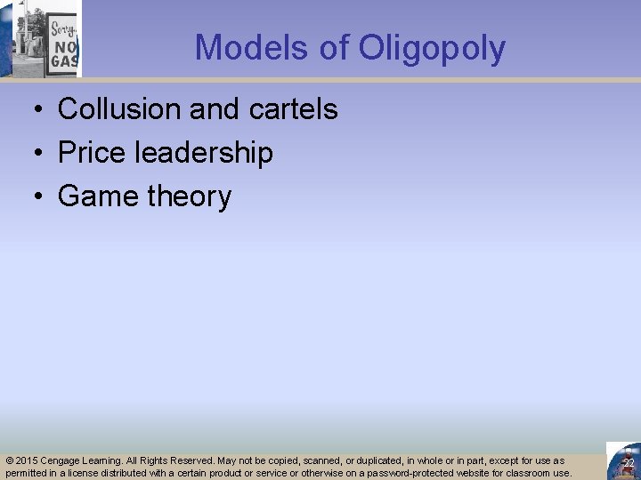 Models of Oligopoly • Collusion and cartels • Price leadership • Game theory ©