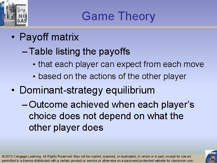 Game Theory • Payoff matrix – Table listing the payoffs • that each player