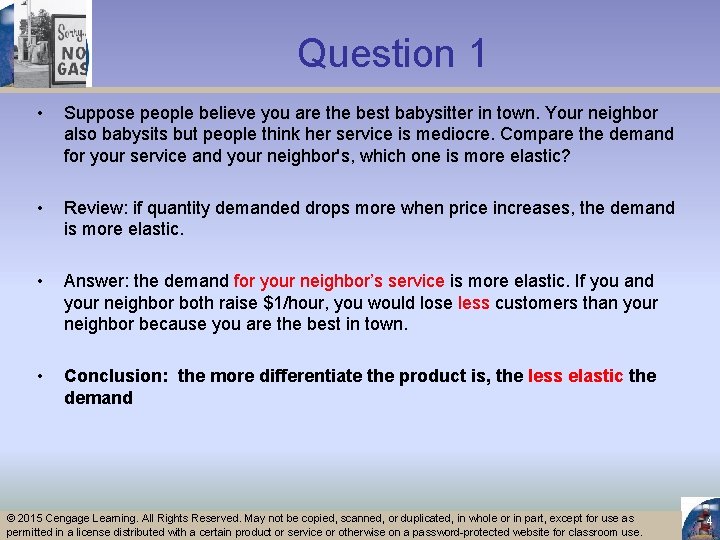 Question 1 • Suppose people believe you are the best babysitter in town. Your