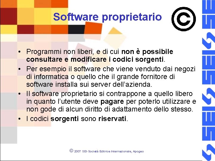 Software proprietario • Programmi non liberi, e di cui non è possibile consultare e