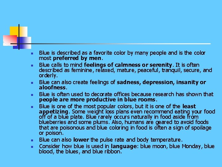 n n n n Blue is described as a favorite color by many people