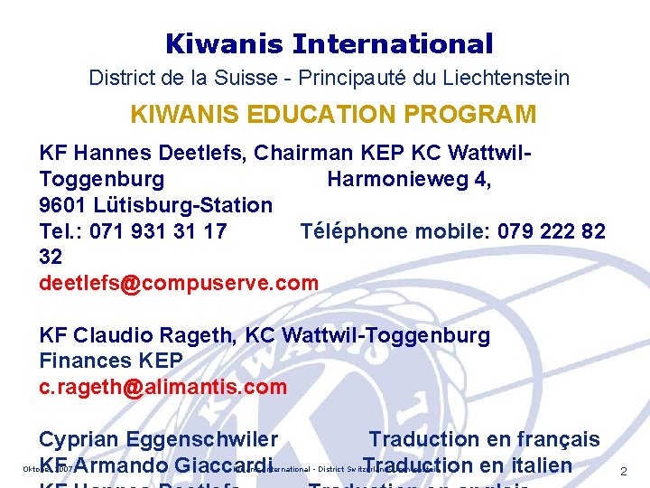 Kiwanis International District de la Suisse - Principauté du Liechtenstein KIWANIS EDUCATION PROGRAM KF