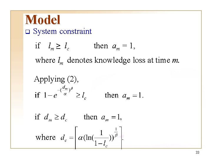 Model q System constraint if lm ≥ lc then am = 1, where lm Model q System constraint if lm ≥ lc then am = 1, where lm