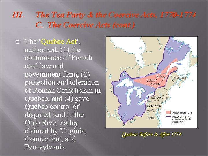 III. The Tea Party & the Coercive Acts, 1770 -1774 C. The Coercive Acts