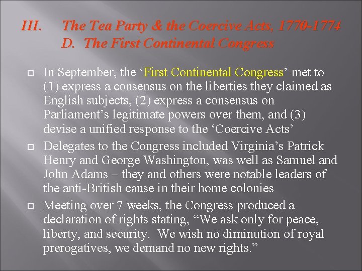 III. The Tea Party & the Coercive Acts, 1770 -1774 D. The First Continental