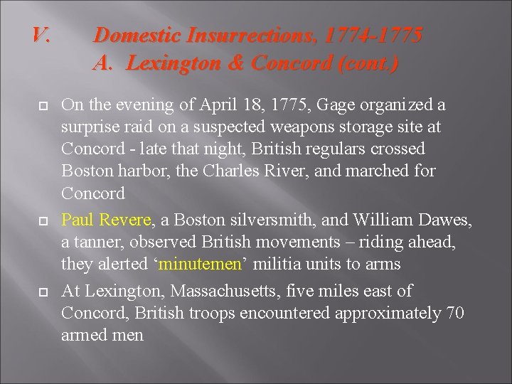 V. Domestic Insurrections, 1774 -1775 A. Lexington & Concord (cont. ) On the evening