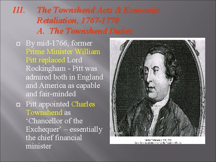 III. The Townshend Acts & Economic Retaliation, 1767 -1770 A. The Townshend Duties By