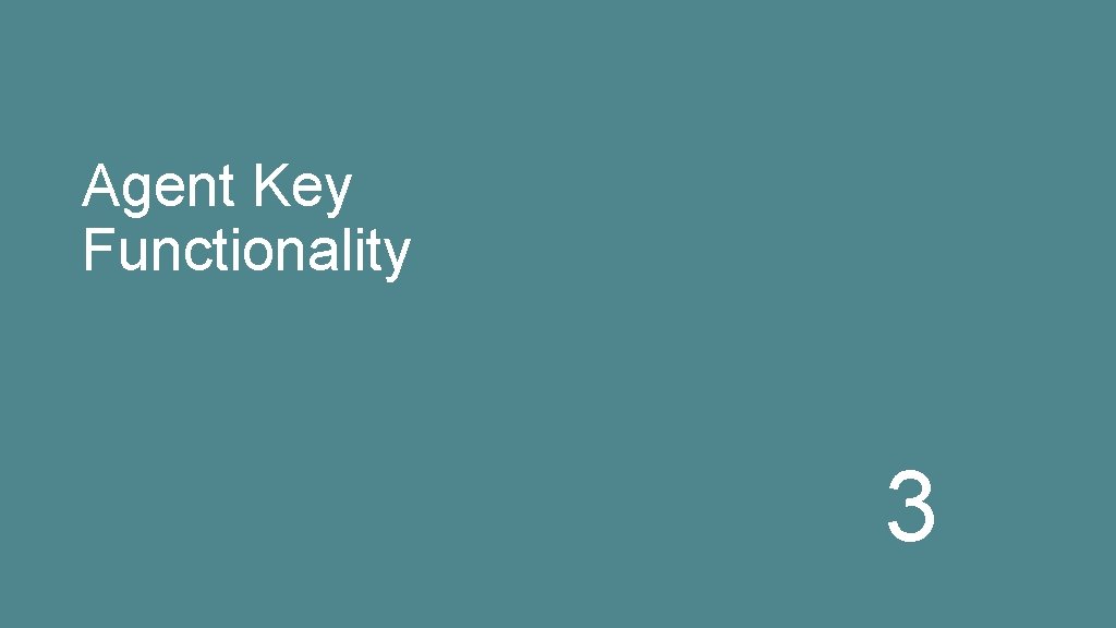 Agent Key Functionality 3 