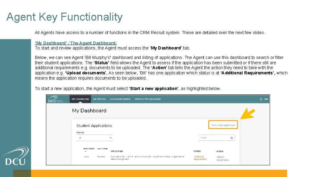 Agent Key Functionality All Agents have access to a number of functions in the