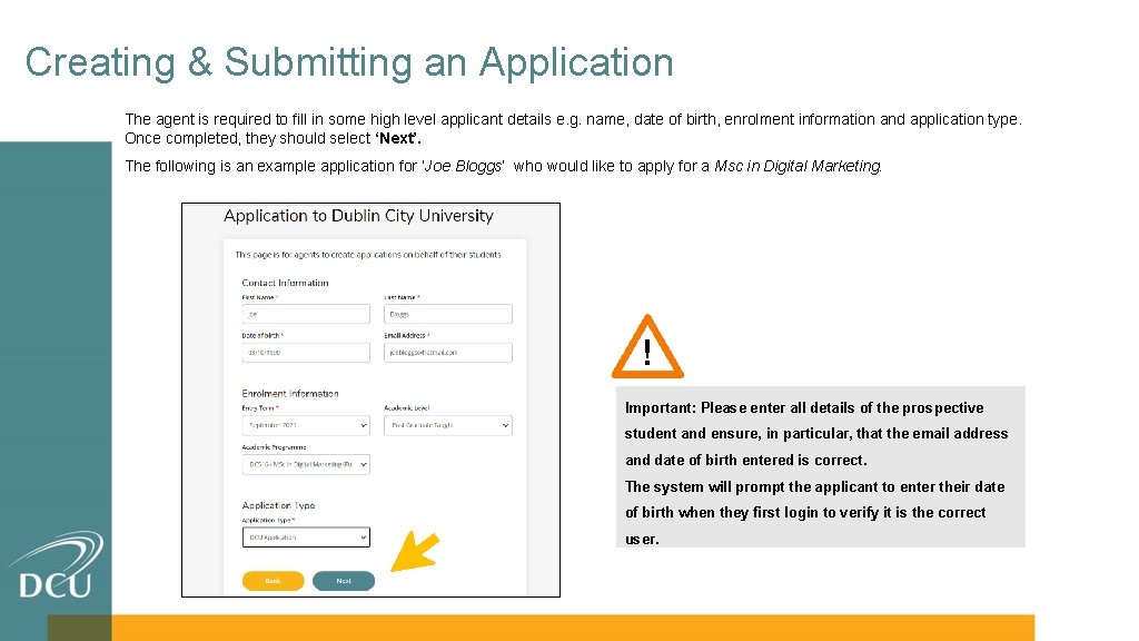 Creating & Submitting an Application The agent is required to fill in some high
