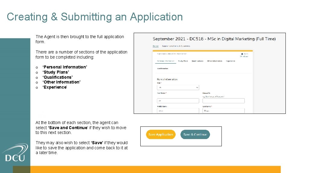 Creating & Submitting an Application The Agent is then brought to the full application