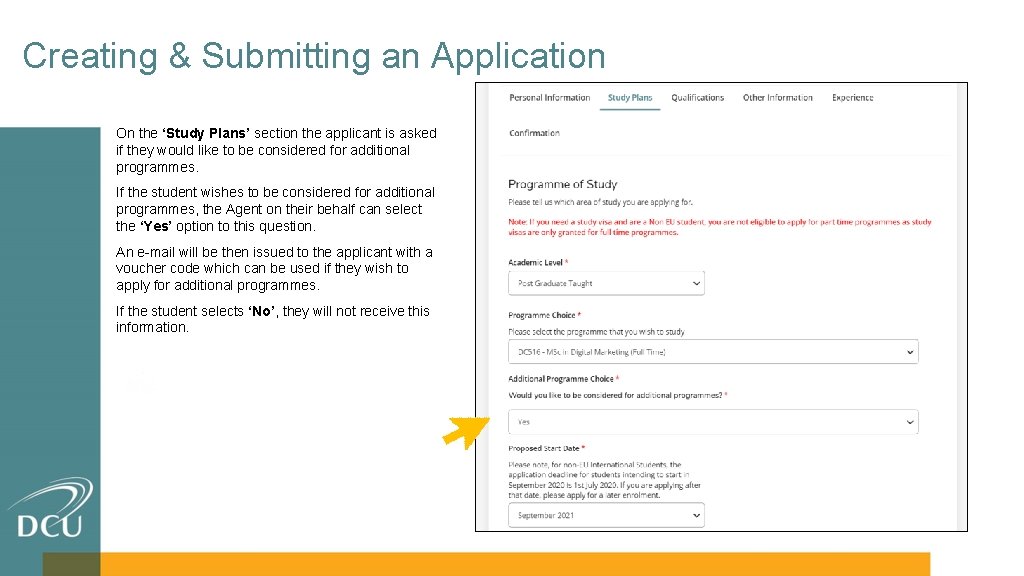 Creating & Submitting an Application On the ‘Study Plans’ section the applicant is asked