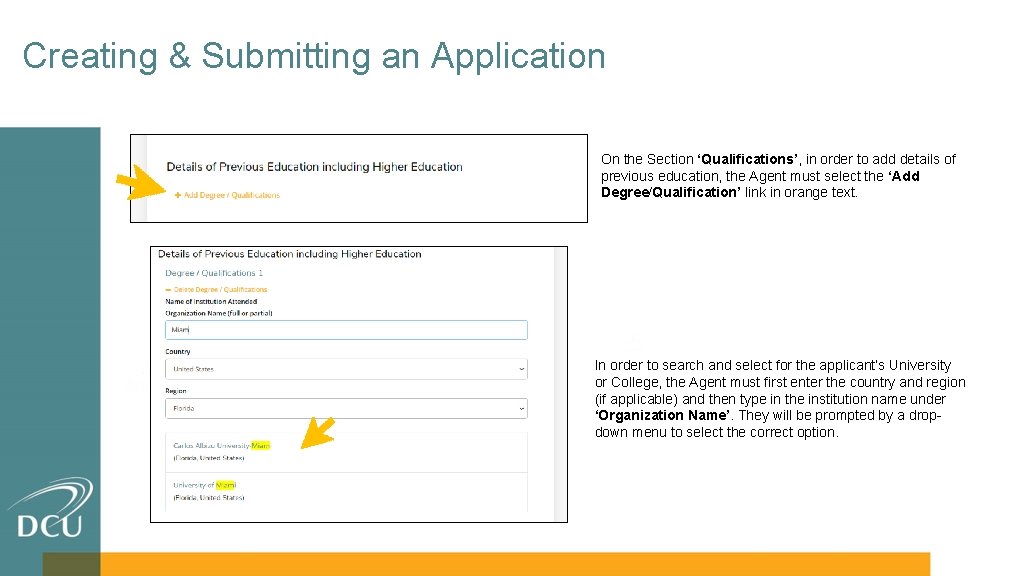 Creating & Submitting an Application On the Section ‘Qualifications’, in order to add details