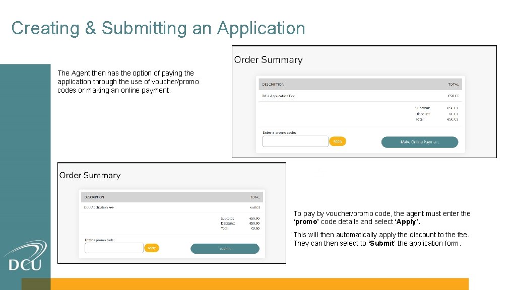 Creating & Submitting an Application The Agent then has the option of paying the
