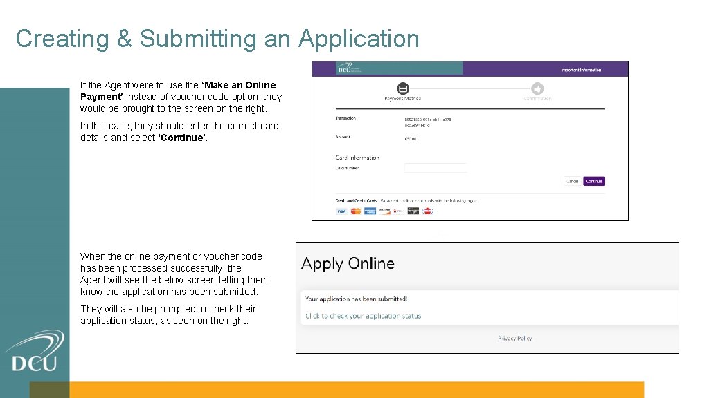 Creating & Submitting an Application If the Agent were to use the ‘Make an