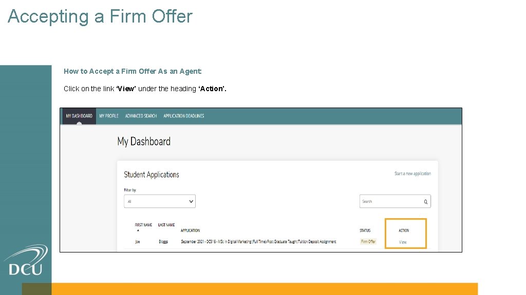 Accepting a Firm Offer How to Accept a Firm Offer As an Agent: Click