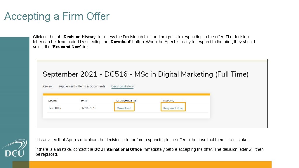 Accepting a Firm Offer Click on the tab ‘Decision History’ to access the Decision