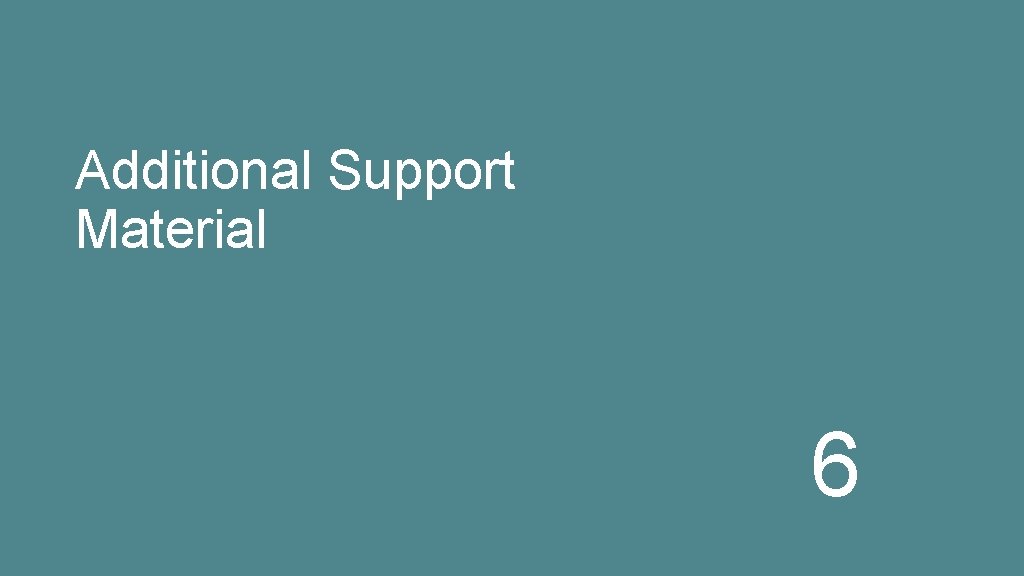 Additional Support Material 6 