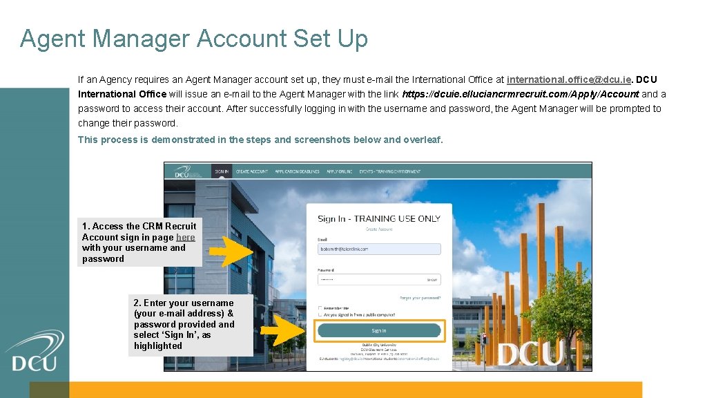 Agent Manager Account Set Up If an Agency requires an Agent Manager account set