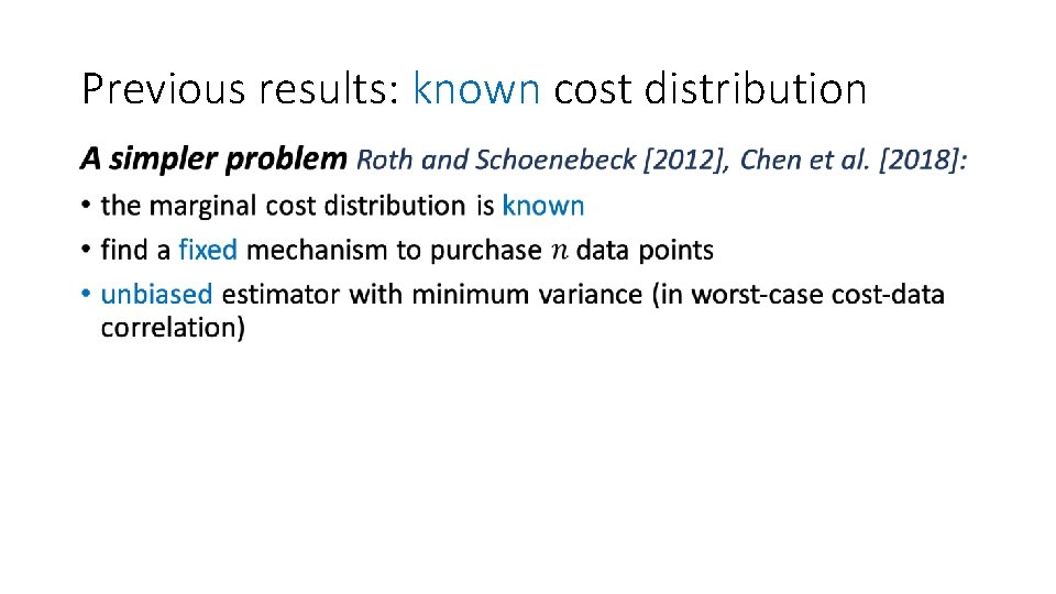 Previous results: known cost distribution • 