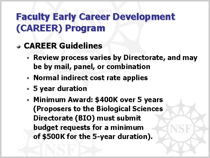 Faculty Early Career Development (CAREER) Program CAREER Guidelines § Review process varies by Directorate,