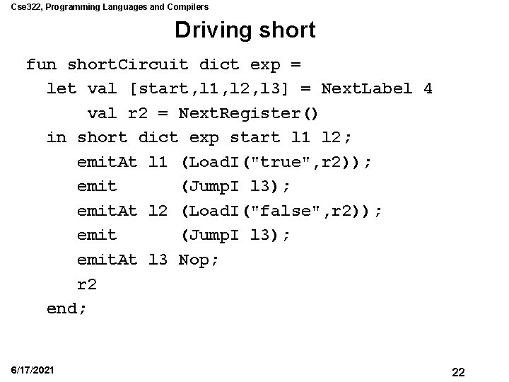 Cse 322, Programming Languages and Compilers Driving short fun short. Circuit dict exp =