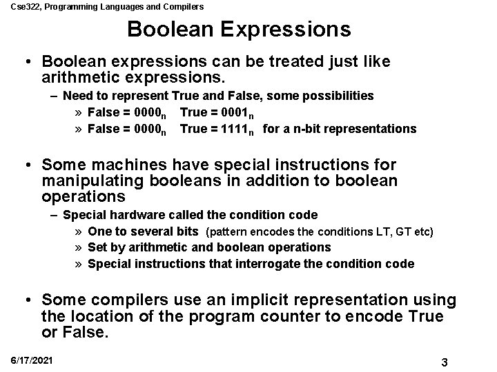 Cse 322, Programming Languages and Compilers Boolean Expressions • Boolean expressions can be treated