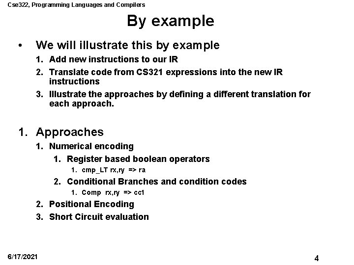 Cse 322, Programming Languages and Compilers By example • We will illustrate this by