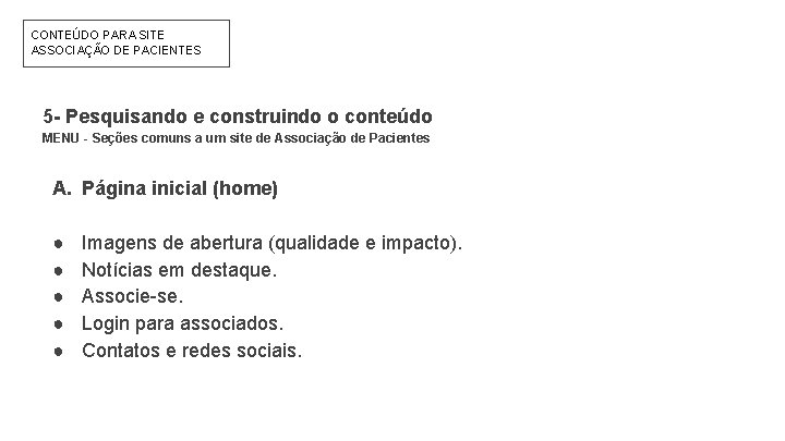 CONTEÚDO PARA SITE ASSOCIAÇÃO DE PACIENTES 5 - Pesquisando e construindo o conteúdo MENU