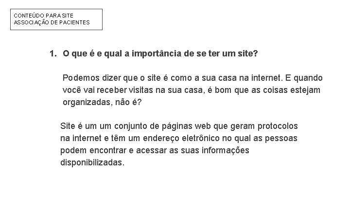 CONTEÚDO PARA SITE ASSOCIAÇÃO DE PACIENTES 1. O que é e qual a importância