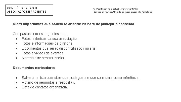 CONTEÚDO PARA SITE ASSOCIAÇÃO DE PACIENTES 5 - Pesquisando e construindo o conteúdo Seções