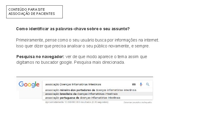 CONTEÚDO PARA SITE ASSOCIAÇÃO DE PACIENTES Como identificar as palavras-chave sobre o seu assunto?