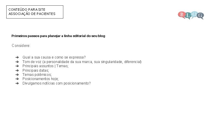 CONTEÚDO PARA SITE ASSOCIAÇÃO DE PACIENTES Primeiros passos para planejar a linha editorial do