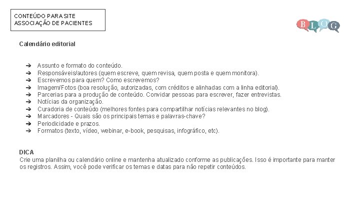 CONTEÚDO PARA SITE ASSOCIAÇÃO DE PACIENTES Calendário editorial ➔ ➔ ➔ ➔ ➔ Assunto