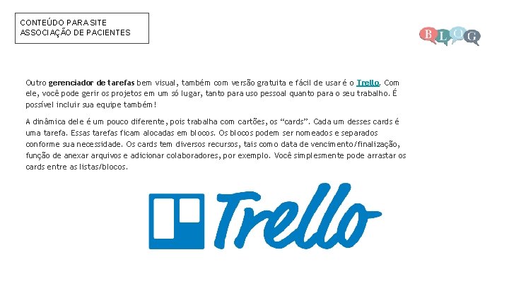 CONTEÚDO PARA SITE ASSOCIAÇÃO DE PACIENTES Outro gerenciador de tarefas bem visual, também com
