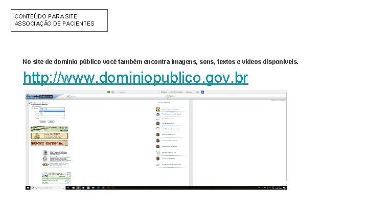 CONTEÚDO PARA SITE ASSOCIAÇÃO DE PACIENTES No site de domínio público você também encontra