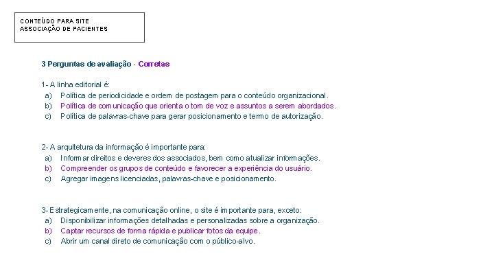 CONTEÚDO PARA SITE ASSOCIAÇÃO DE PACIENTES 3 Perguntas de avaliação - Corretas 1 -