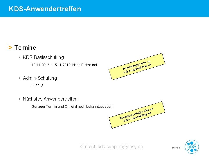 KDS-Anwendertreffen > Termine § KDS-Basisschulung 13. 11. 2012 – 15. 11. 2012: Noch Plätze