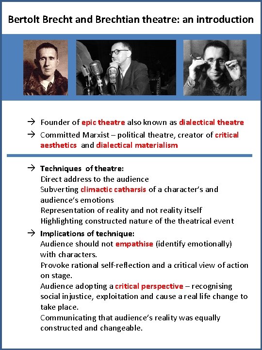 Bertolt Brecht and Brechtian theatre: an introduction à Founder of epic theatre also known