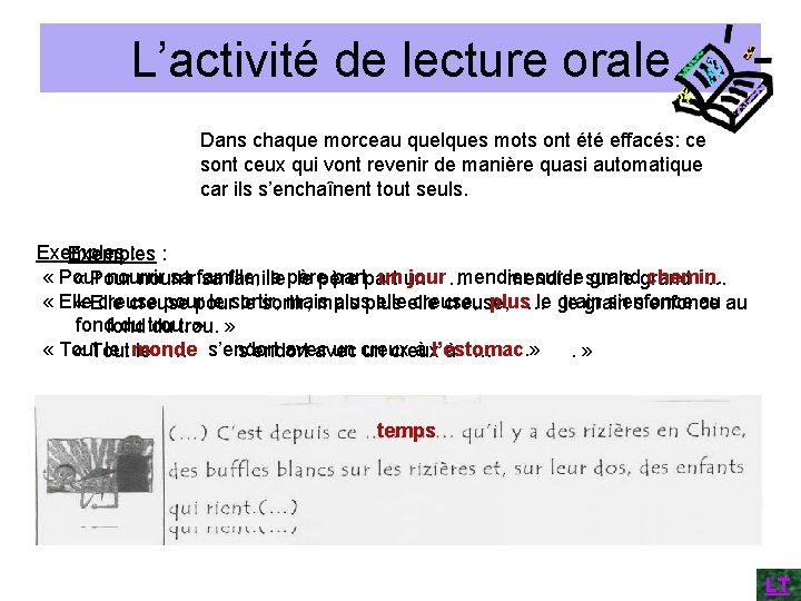 L’activité de lecture orale Dans chaque morceau quelques mots ont été effacés: ce sont