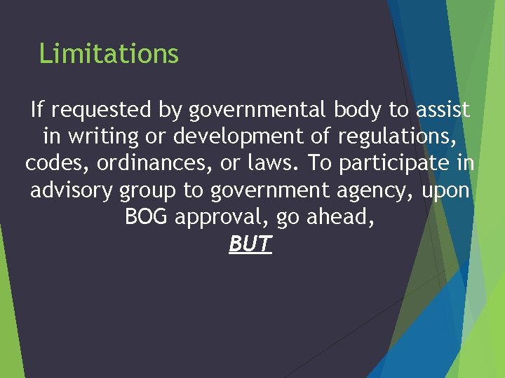 Limitations If requested by governmental body to assist in writing or development of regulations,