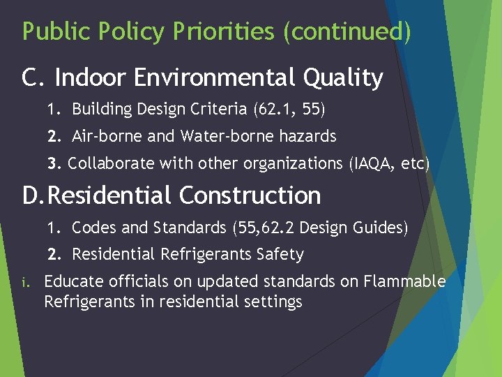 Public Policy Priorities (continued) C. Indoor Environmental Quality 1. Building Design Criteria (62. 1,