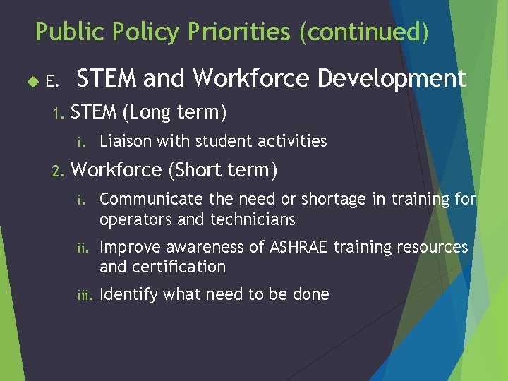 Public Policy Priorities (continued) E. STEM and Workforce Development 1. STEM i. (Long term)