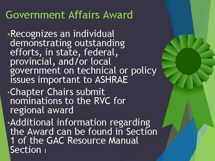 Government Affairs Award • Recognizes an individual demonstrating outstanding efforts, in state, federal, provincial,