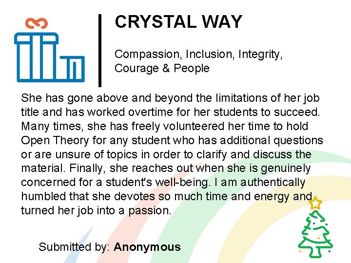 CRYSTAL WAY Compassion, Inclusion, Integrity, Courage & People She has gone above and beyond