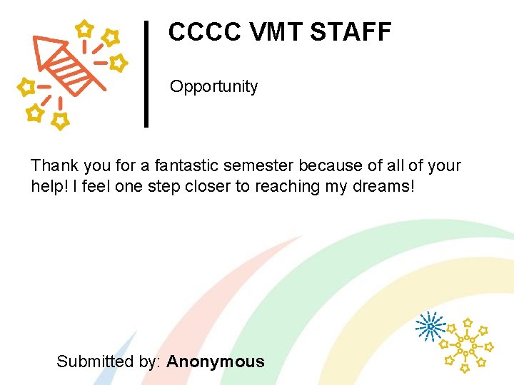 CCCC VMT STAFF Opportunity Thank you for a fantastic semester because of all of