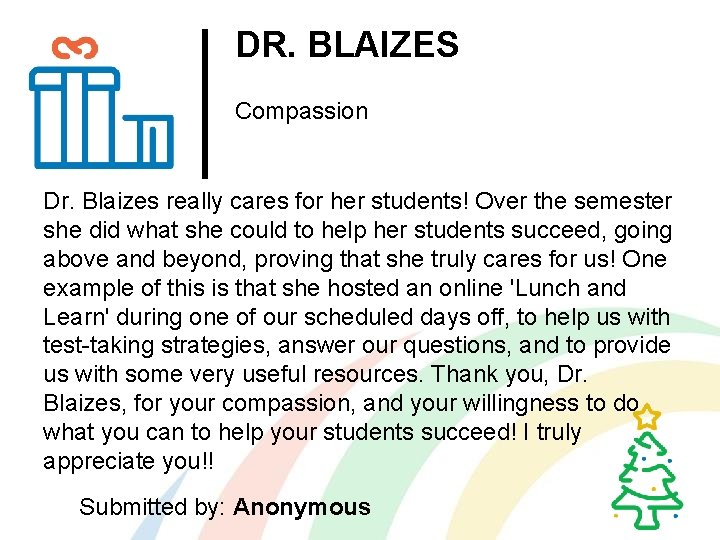 DR. BLAIZES Compassion Dr. Blaizes really cares for her students! Over the semester she