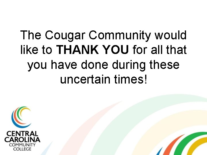 The Cougar Community would like to THANK YOU for all that you have done