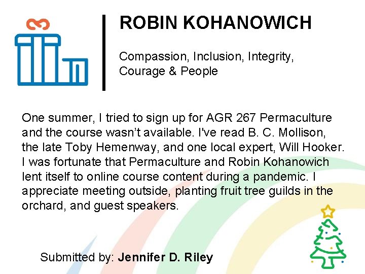 ROBIN KOHANOWICH Compassion, Inclusion, Integrity, Courage & People One summer, I tried to sign